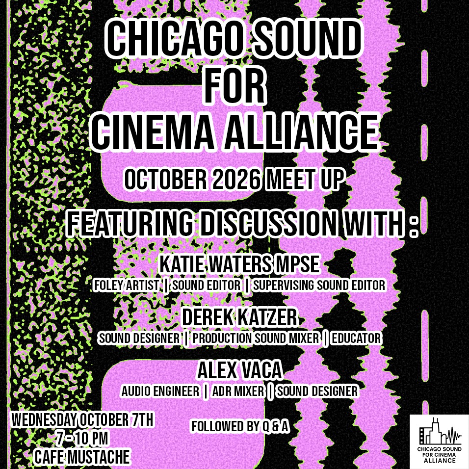 Chicago Sound for Cinema Alliance Panel Discussion and Autumn Meet Up poster