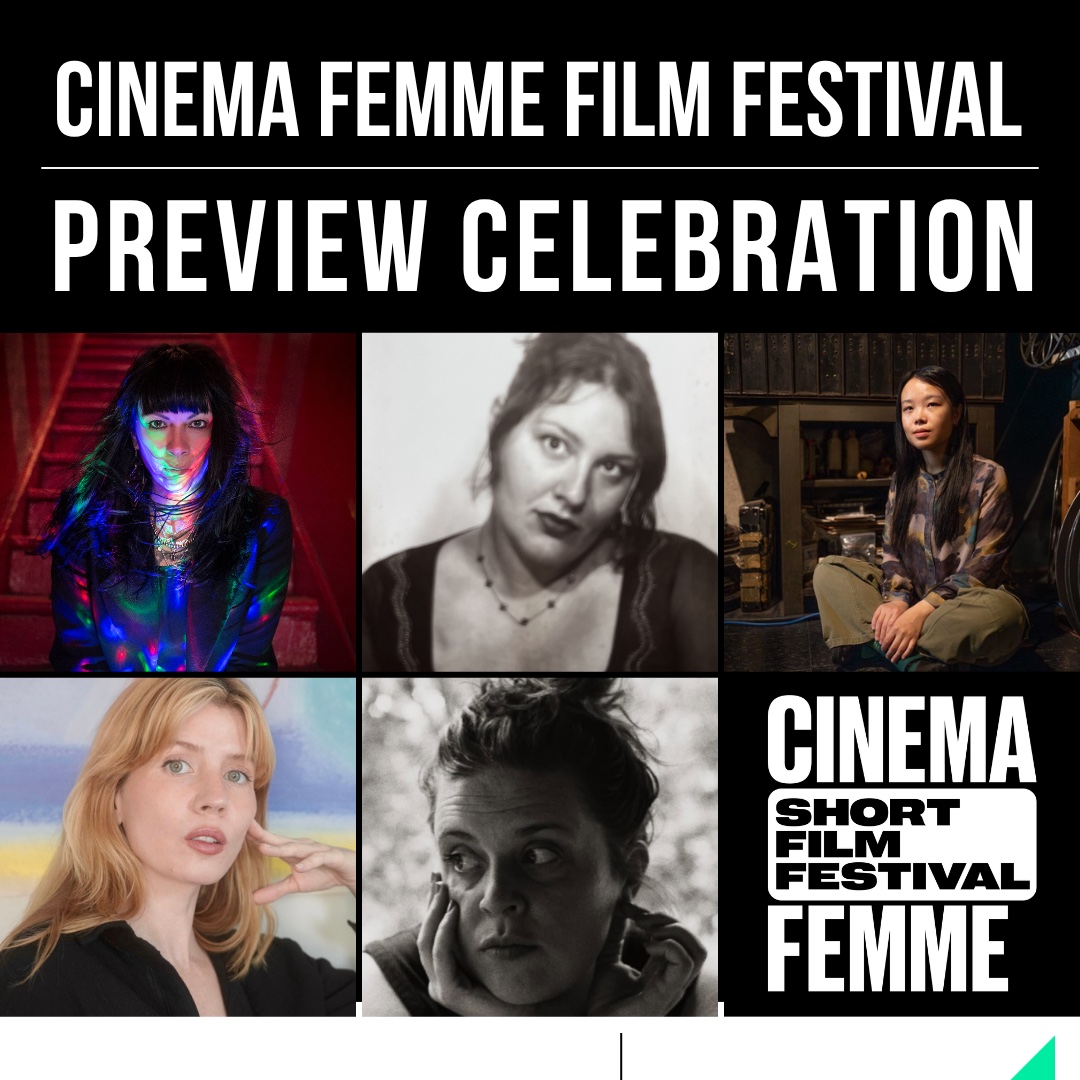 Cinema Femme Film Festival Preview Celebration poster