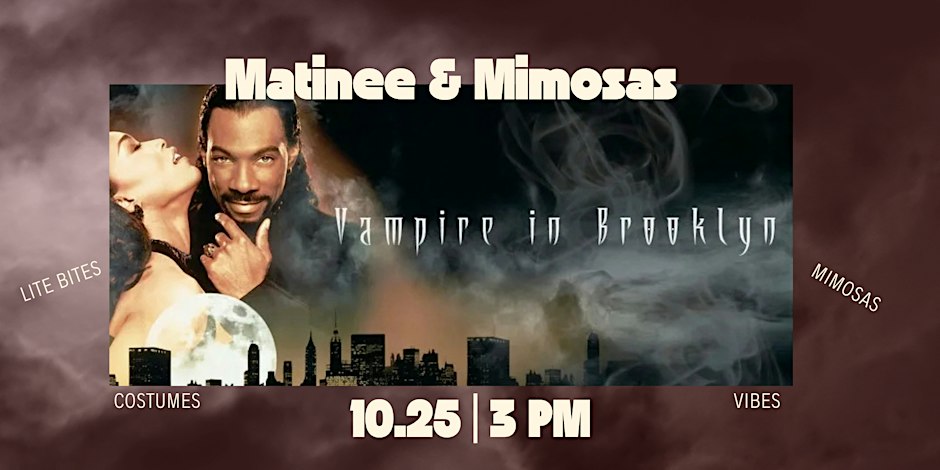 BFCC Presents: Vampire in Brooklyn | Matinee + Mimosas poster